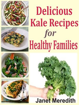 cover image of Delicious Kale Recipes For Healthy Families